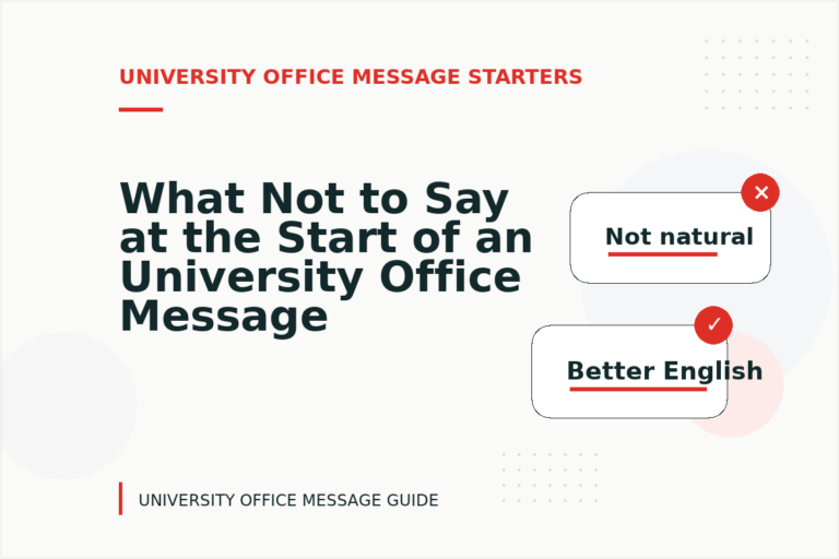 What Not to Say at the Start of an University Office Message What Not to Say at the Start of an University Office Message