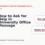 How to Ask for Help in University Office Message English