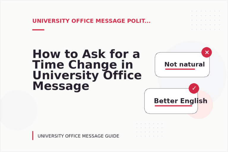 How to Ask for a Time Change in University Office Message English