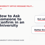 How to Ask Someone to Confirm in an University Office Message