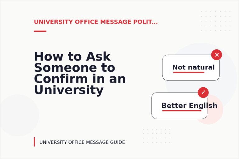 How to Ask Someone to Confirm in an University Office Message