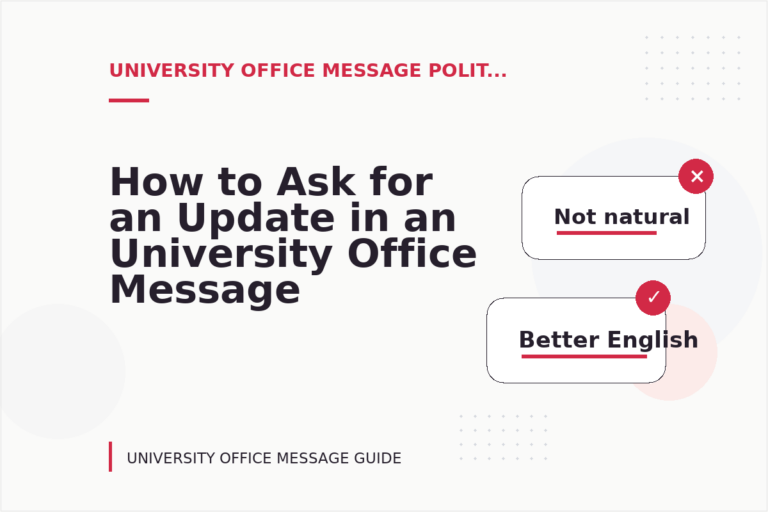 How to Ask for an Update in an University Office Message How to Ask for an Update in an University Office Message