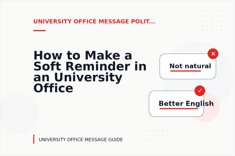 How to Make a Soft Reminder in an University Office Message