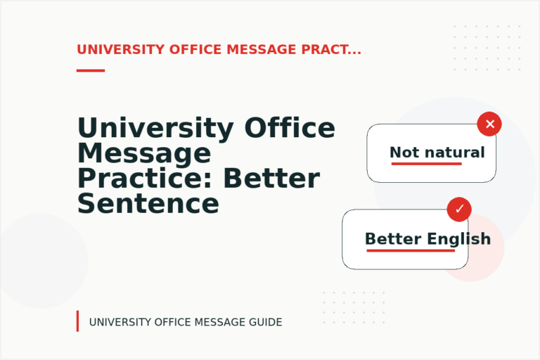 University Office Message Practice: Better Sentence Choices University Office Message Practice: Better Sentence Choices